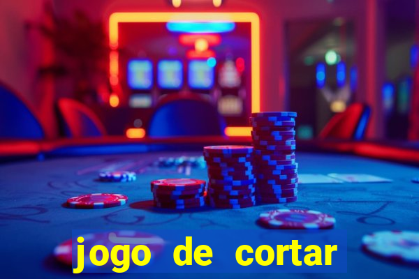 jogo de cortar frutas ganhar dinheiro